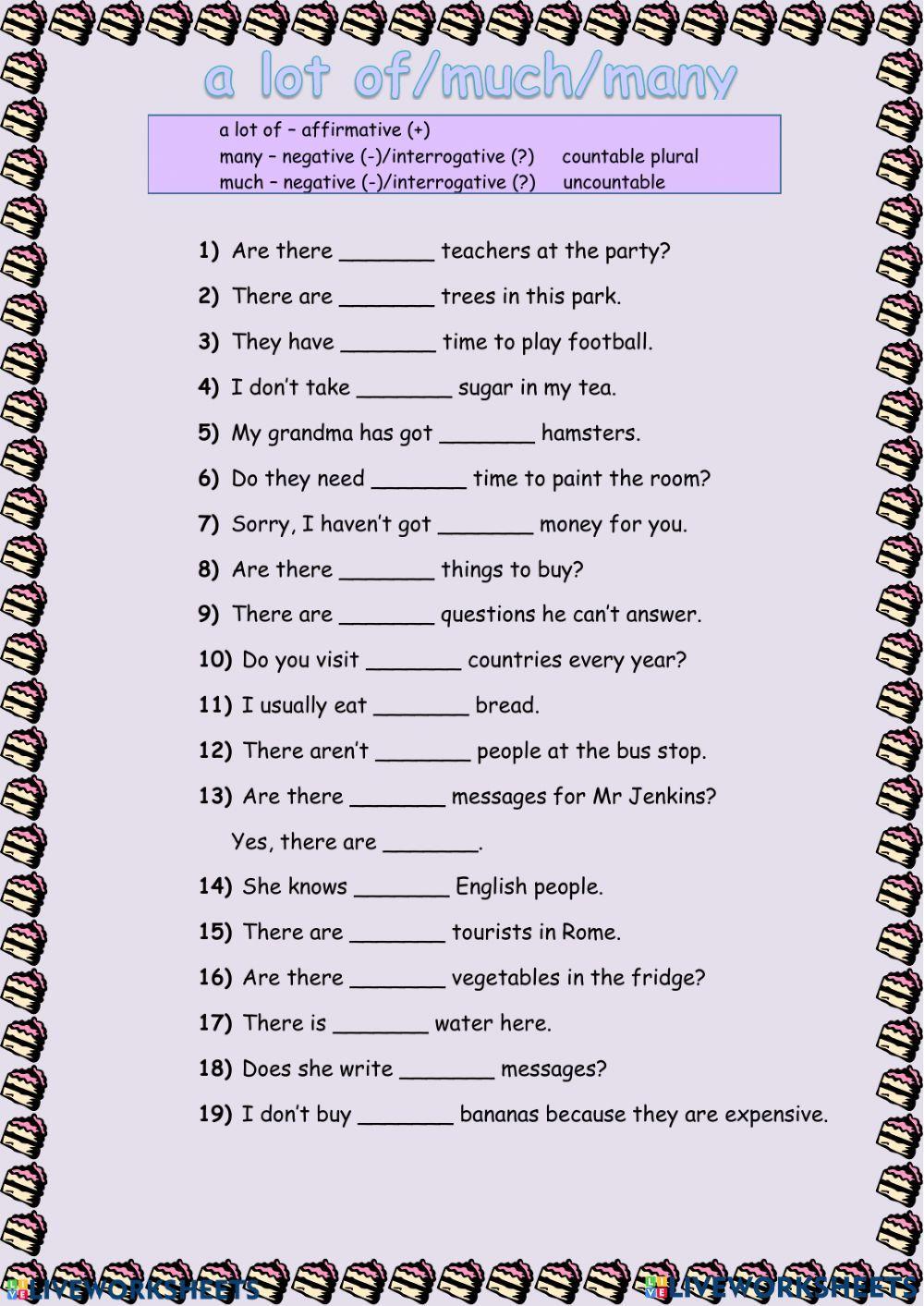 Quantifiers :muc, many, a few, a little, a lot of,