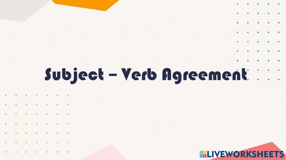 Subject-Verb Agreement