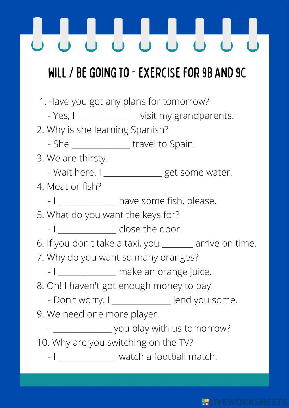 Will and be going to - exercise