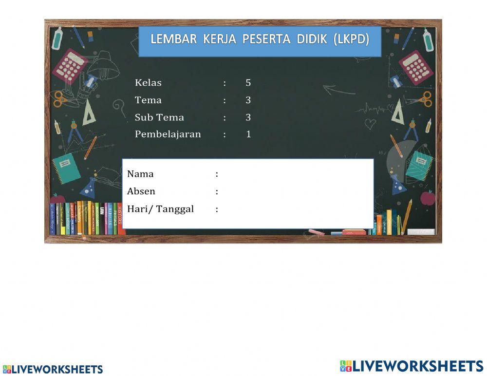 Lkpd kelas 5 tema 3 subtema 3