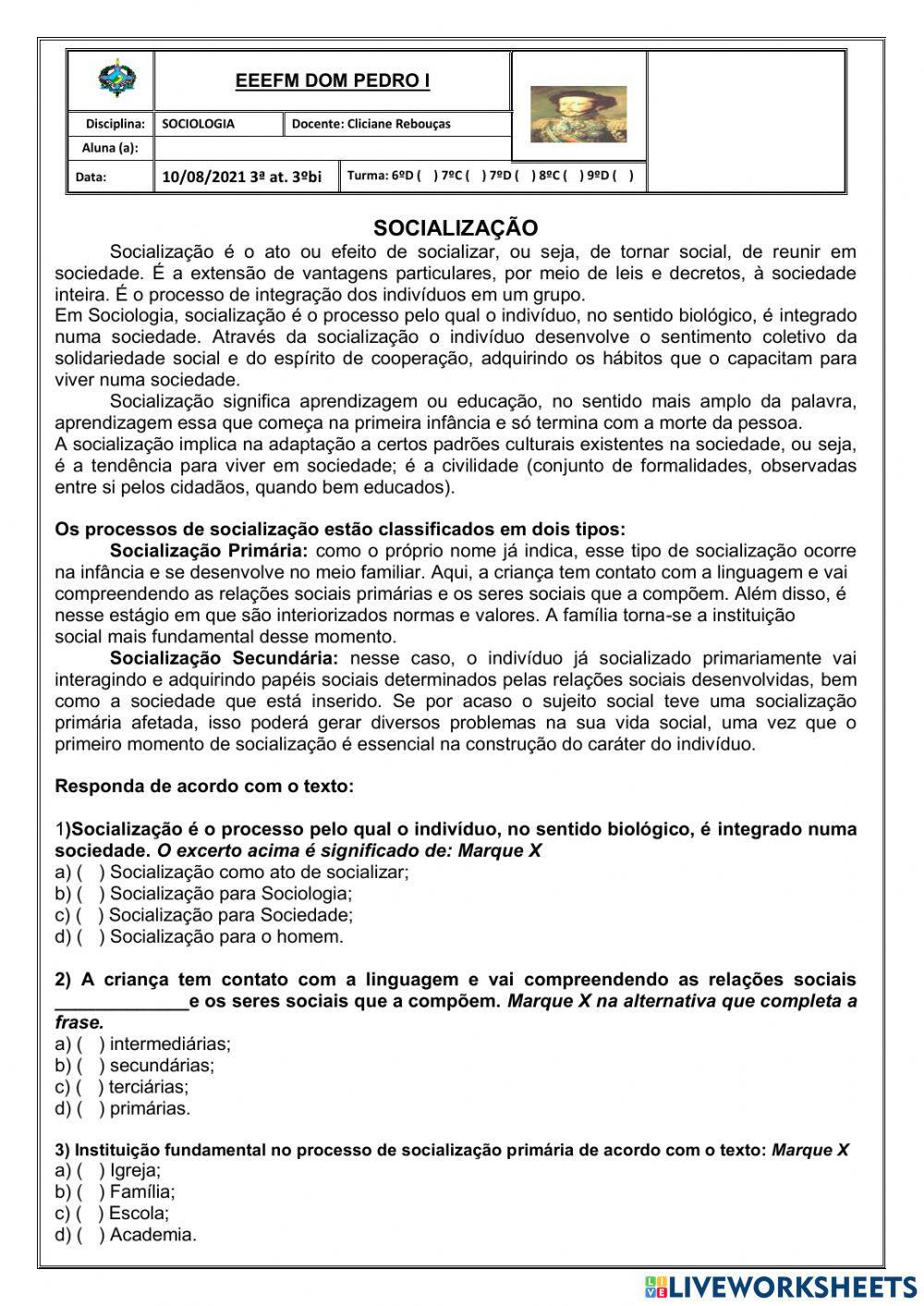 Socialização primária e secundária.