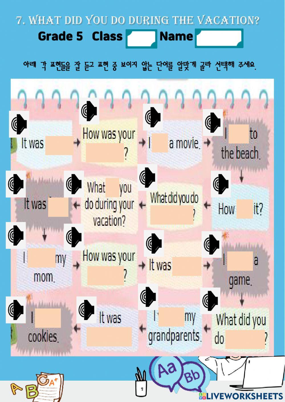 7.What did you do during your vacation?