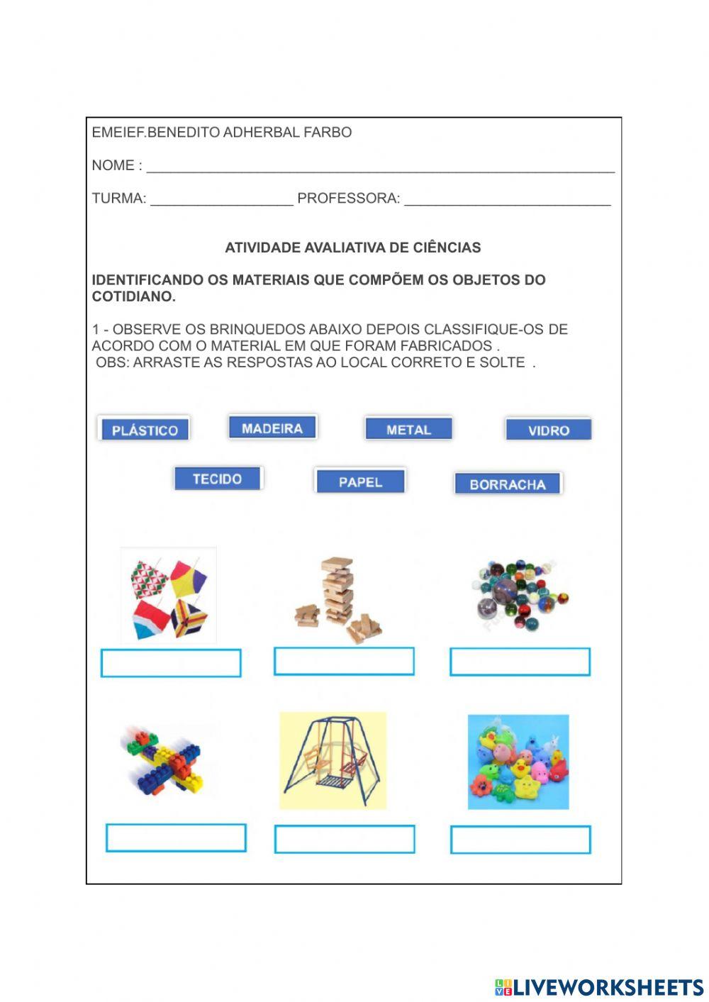 Identificando os materiais que compõe os objetos do cotidiano.