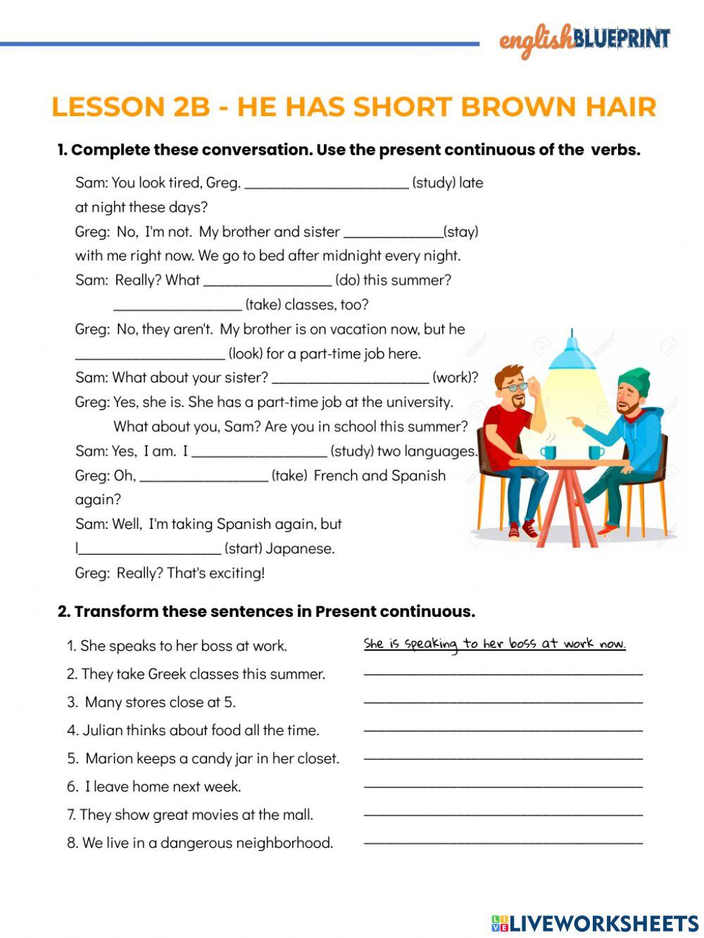 He has short brown hair part 2