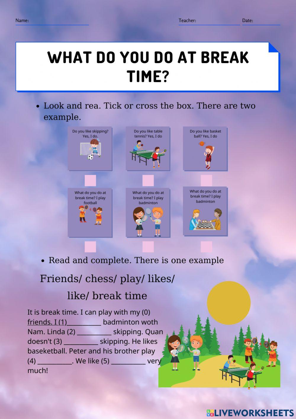 What do you do at break time?