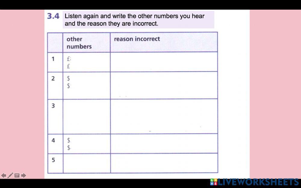 Listen again and write the number you hear and the reasons why they are incorrect.