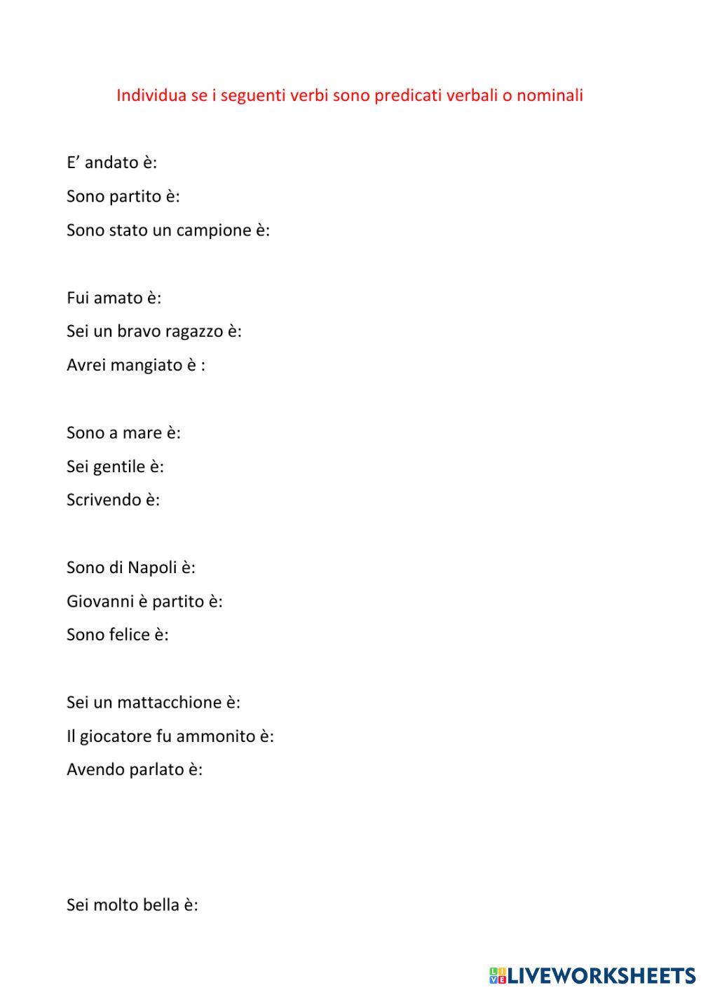 Individua se i seguenti verbi sono predicati verbali o nominali