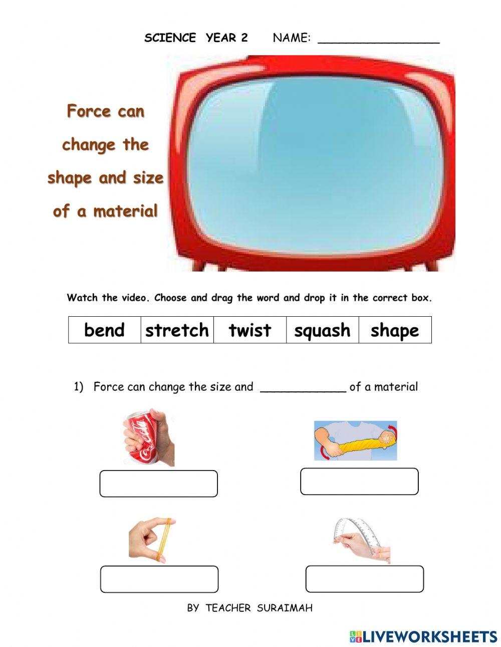 SCIENCE YEAR 2 FORCE CAN CHANGE THE SHAPE OF MATERIAL online exercise