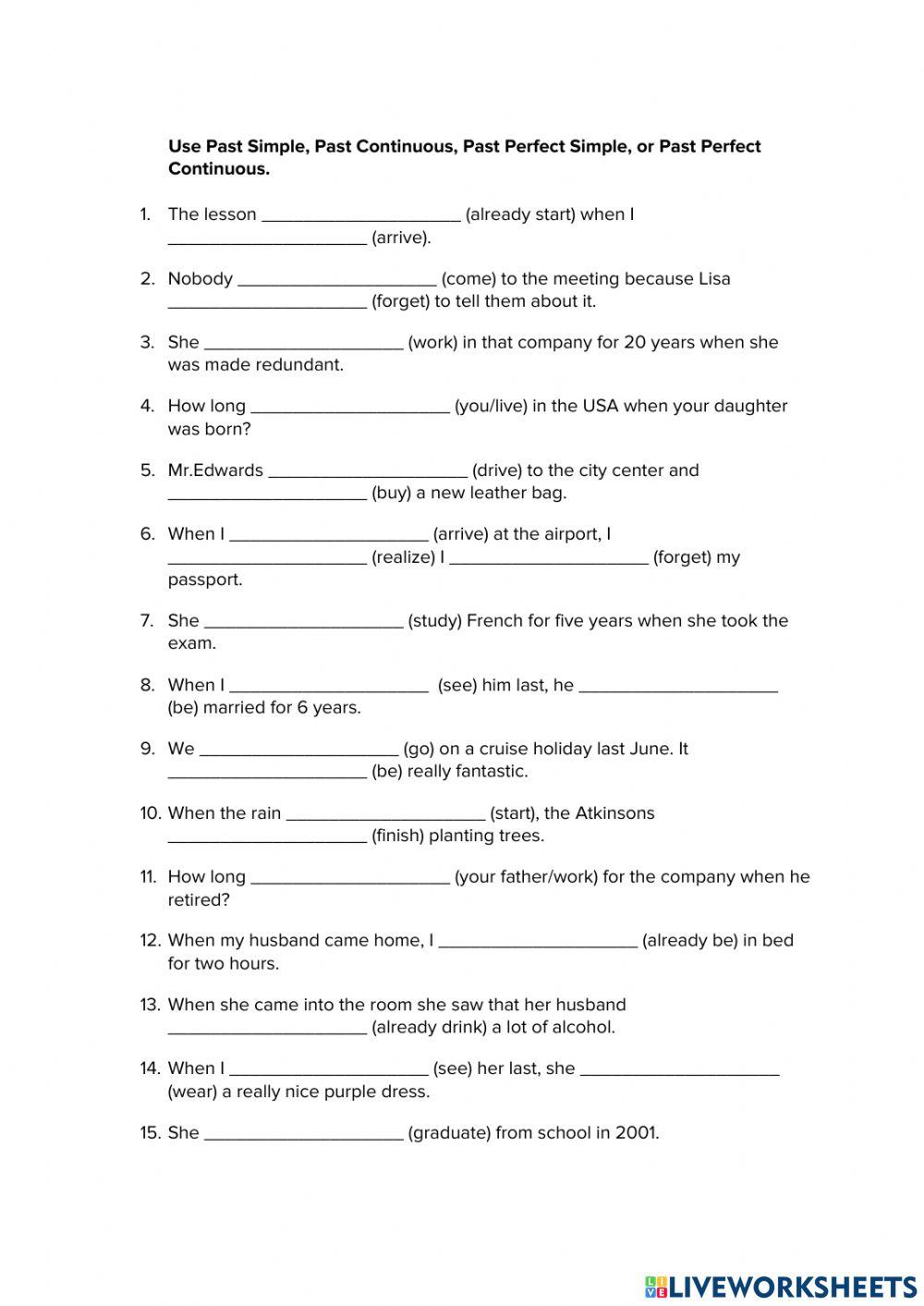 PAST SIMPLE, PAST CONTINUOUS, PAST PERFECT SIMPLE, PAST PERFECT CONTINUOUS – CONTROLLED PRACTICE (ADDITIONAL)