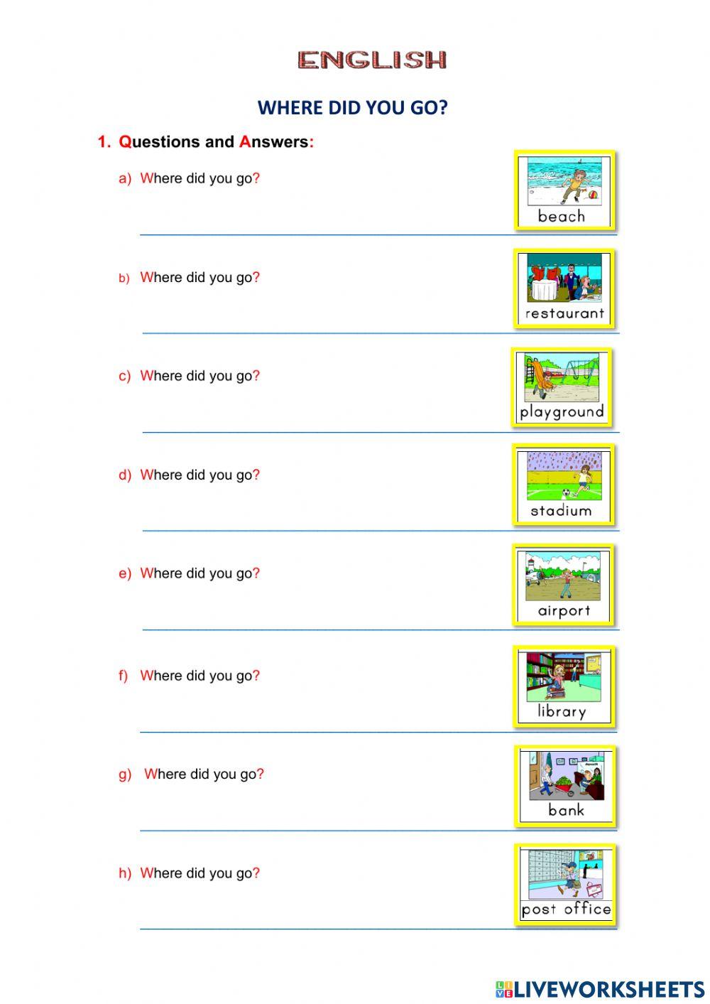 1424352 | Where did you go? | Lestatxz | LiveWorksheets - Where Did You Go What Did You Do