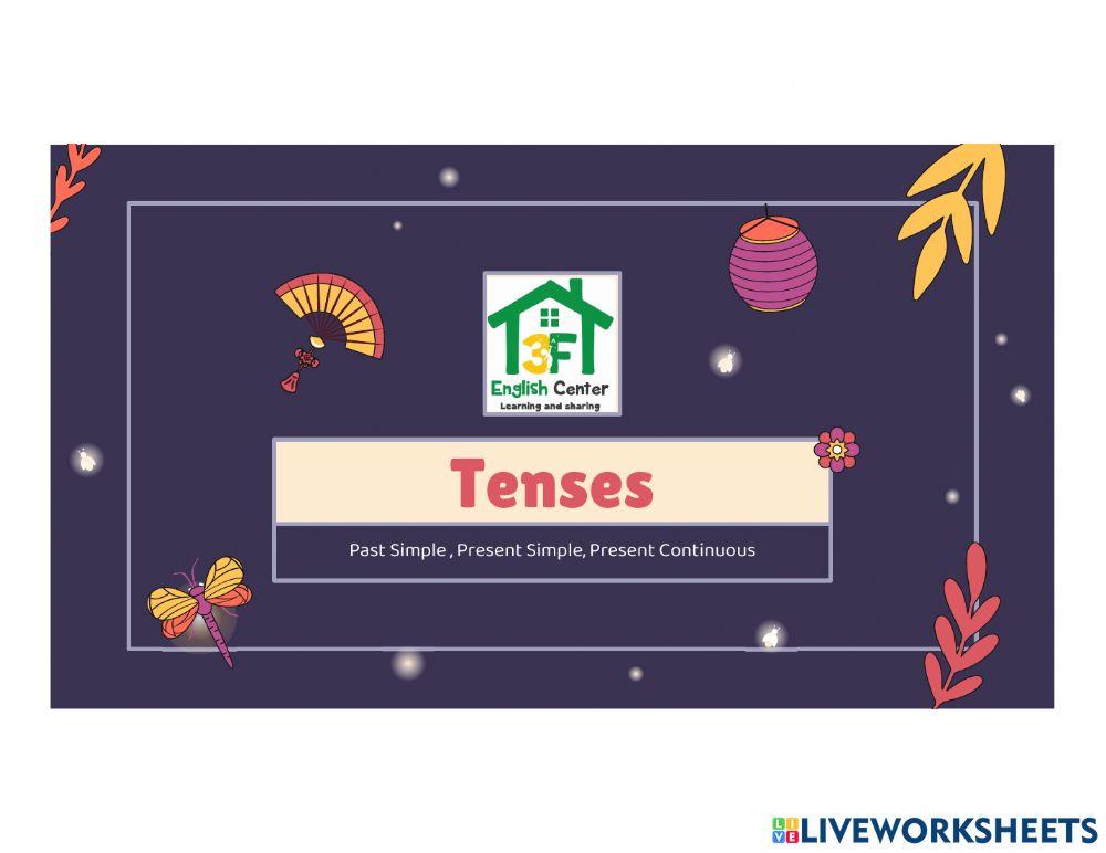 Past simple-Present Simple -Present Continuous