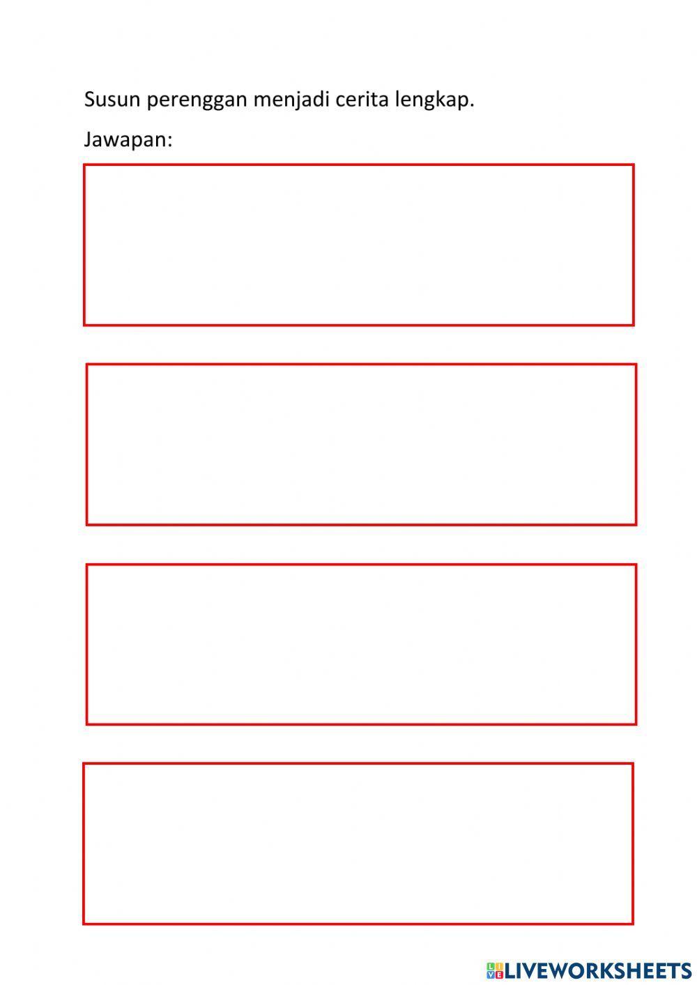 Susun perenggan menjadi cerita lengkap.