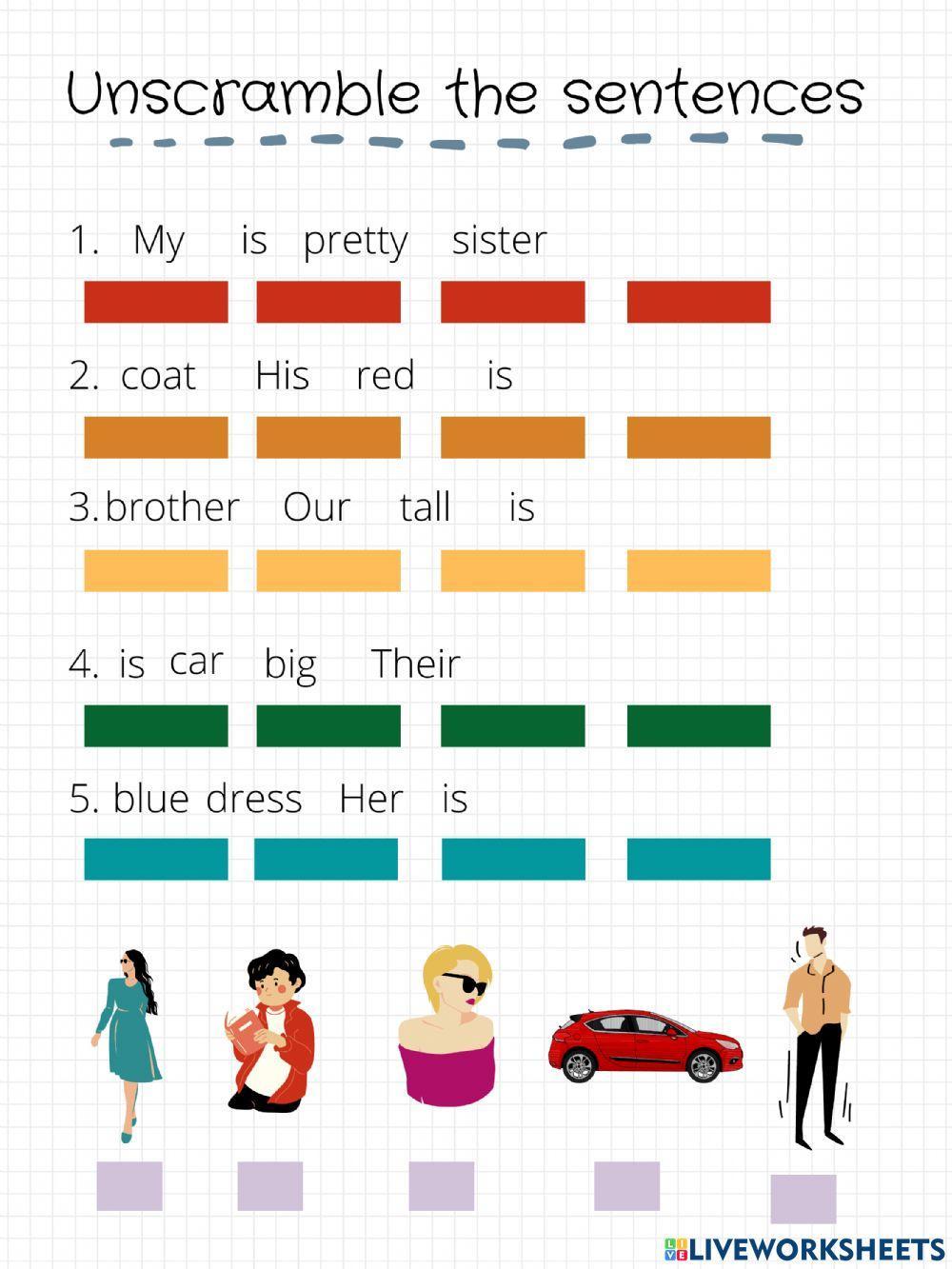 Unscramble the sentences Possessive adjectives