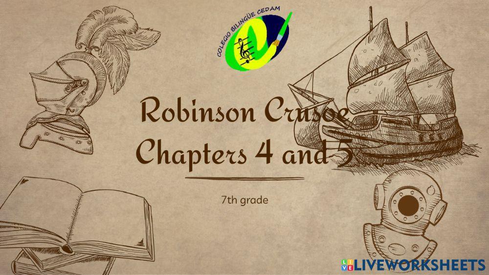 Robinson Crusoe chapter 4 and 5