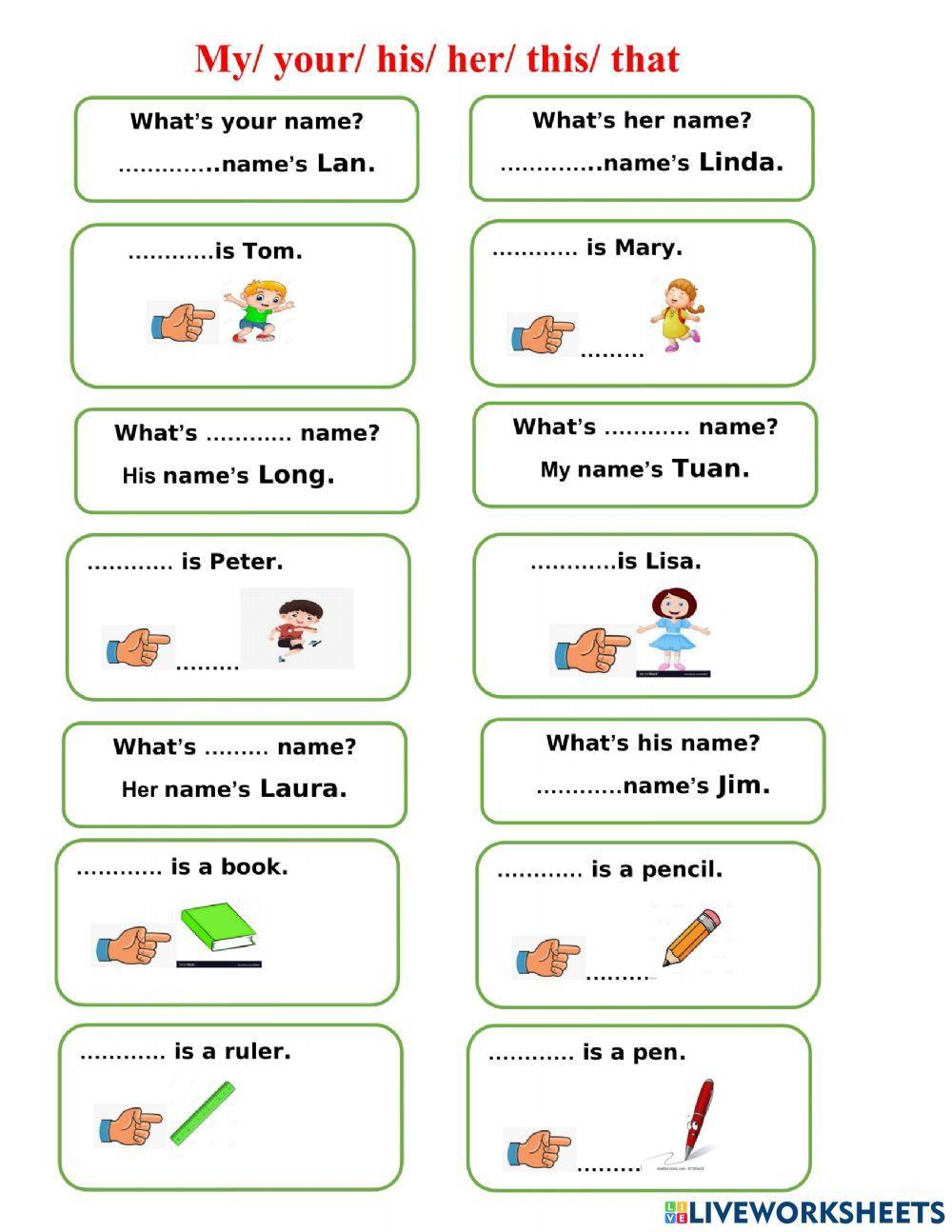 My- your- her- his- This- That