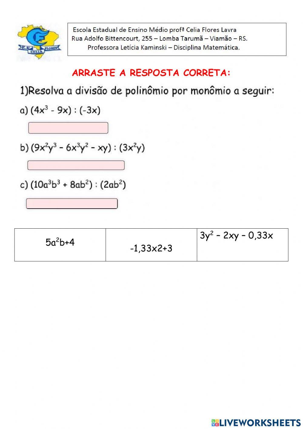 Divisão de polinômio por monômio. Divisão de polinômio por monômio.