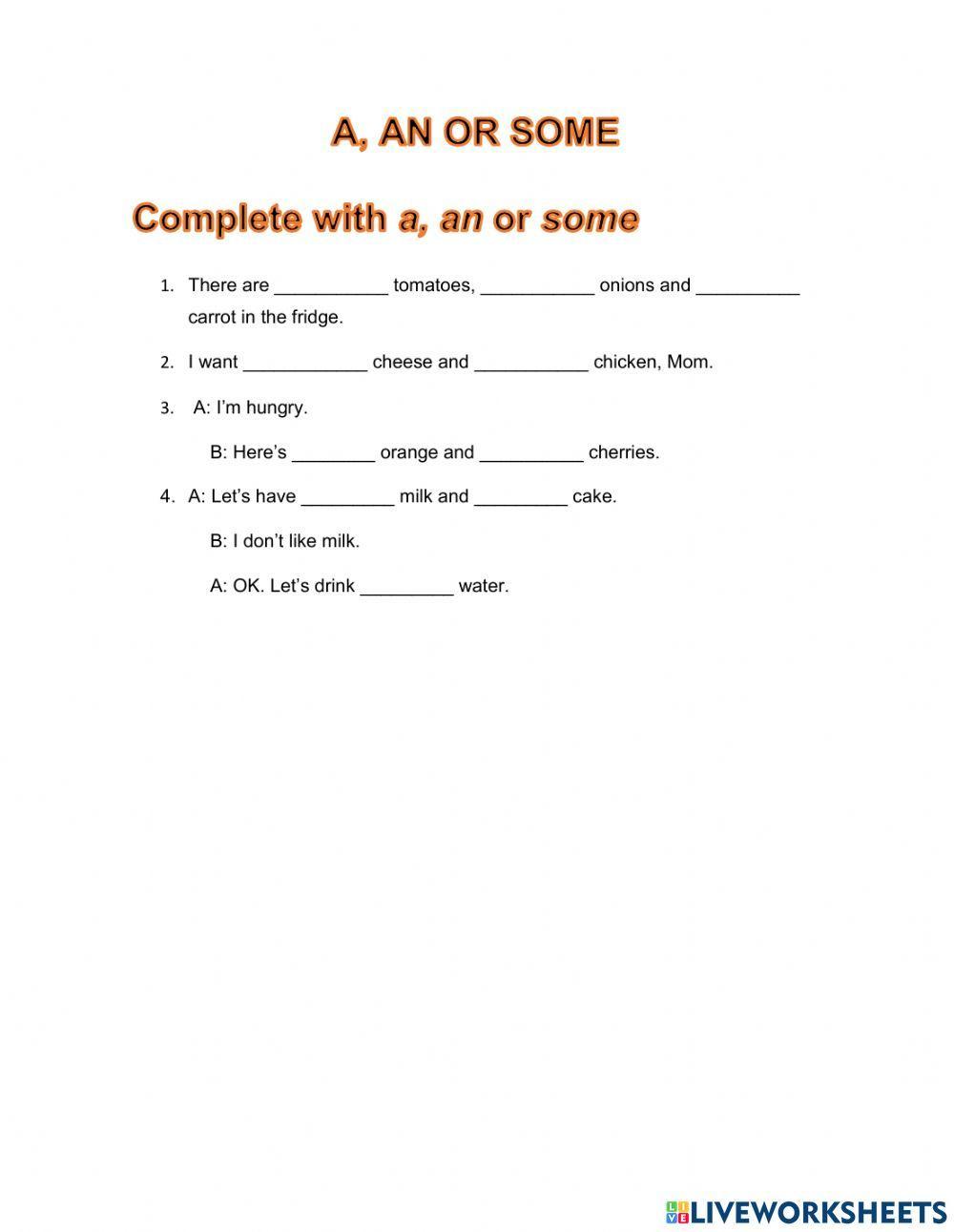 Let's practice with a,an and some