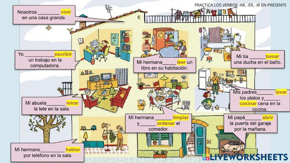 Repaso los verbos regulares -ar, -er, -ir y partes de la casa.