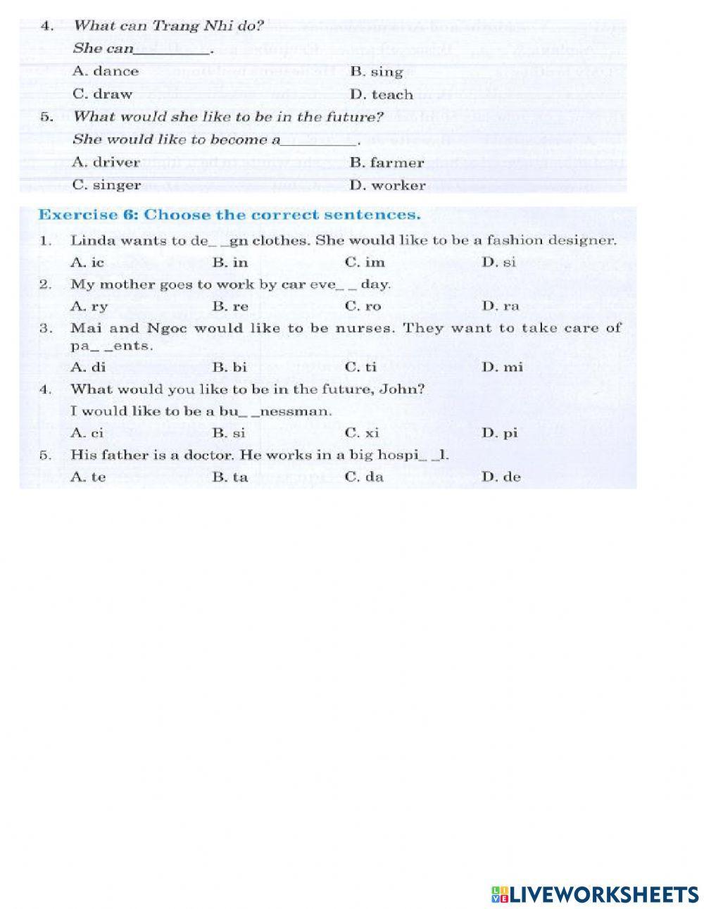 What would you like to be in the future?