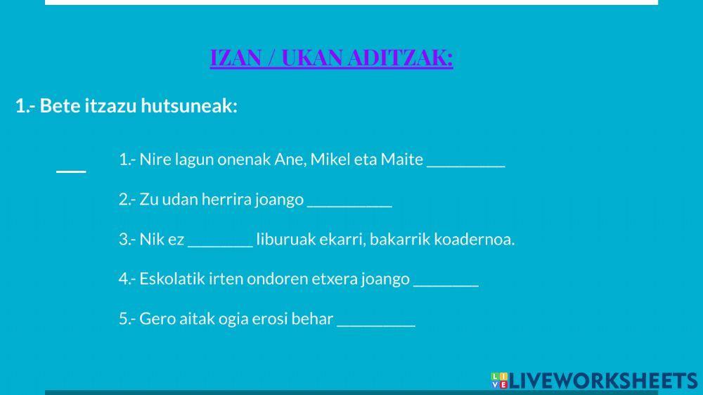 Izan eta ukan aditzak