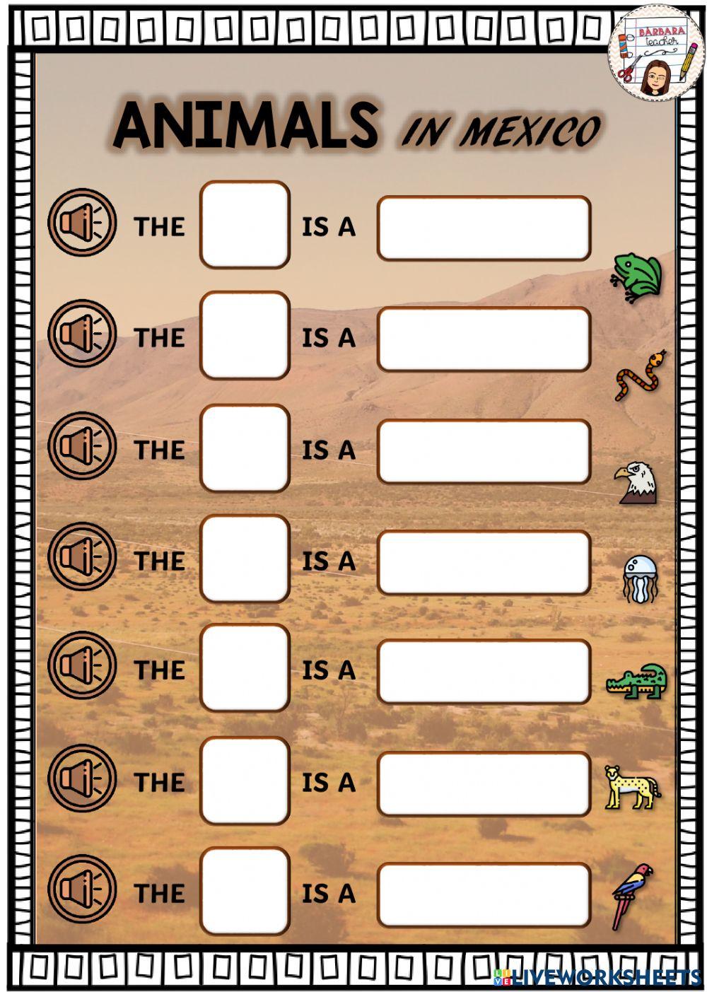 Listen and complete mexican animals