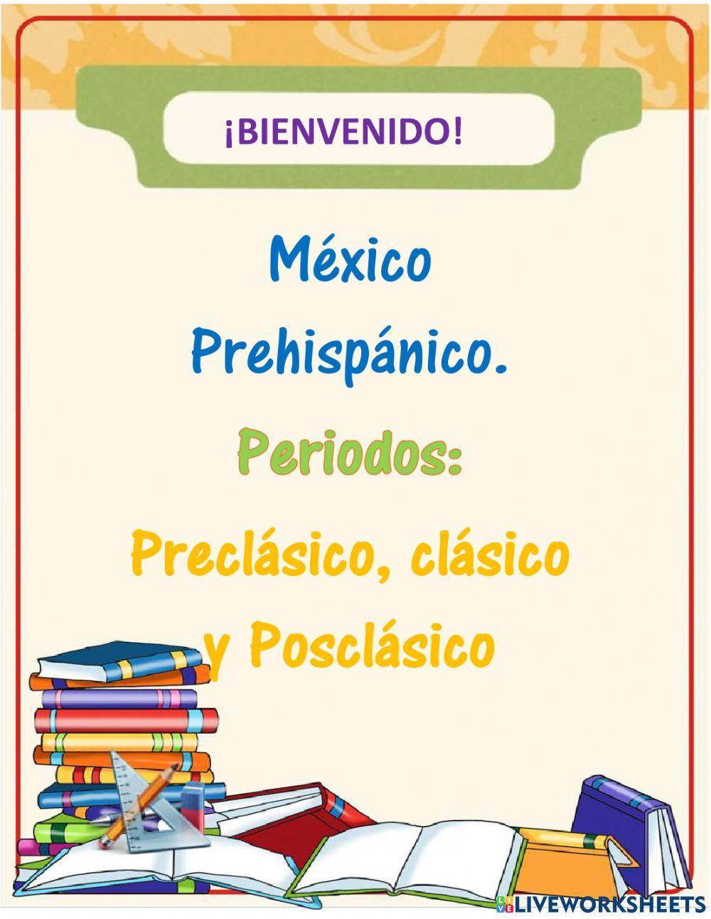 Periodos preclasico, clasico y posclasico de mexico prehispanico