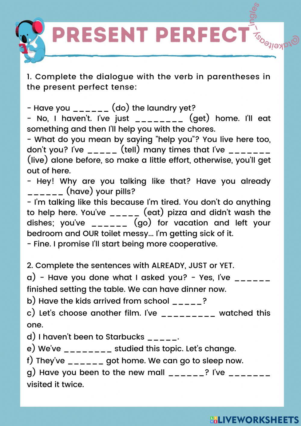 Present Perfect + already, just and yet