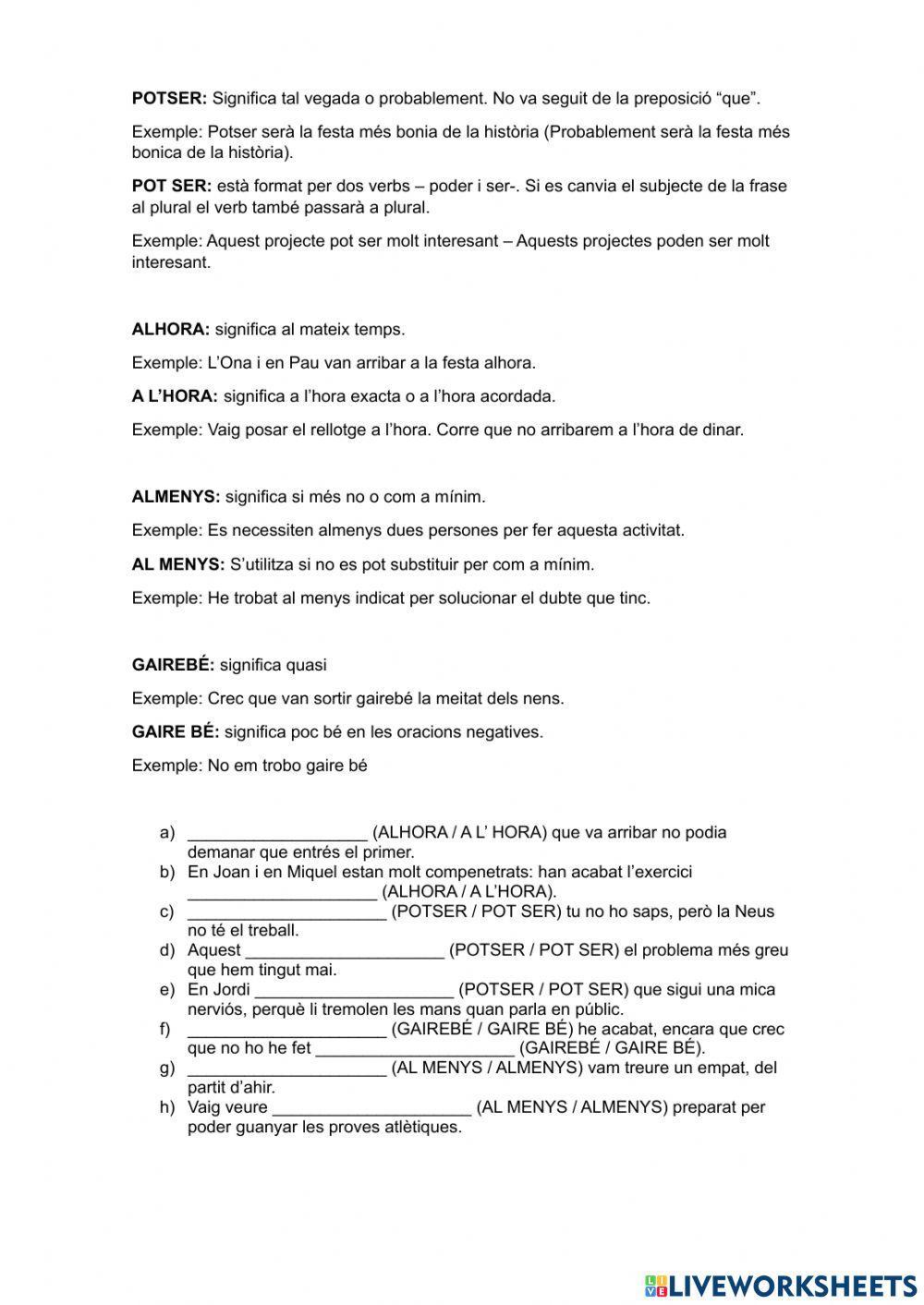 Al menys-almenys, gairebé-gaire bé, potser-pot ser, alhora-a l'hora