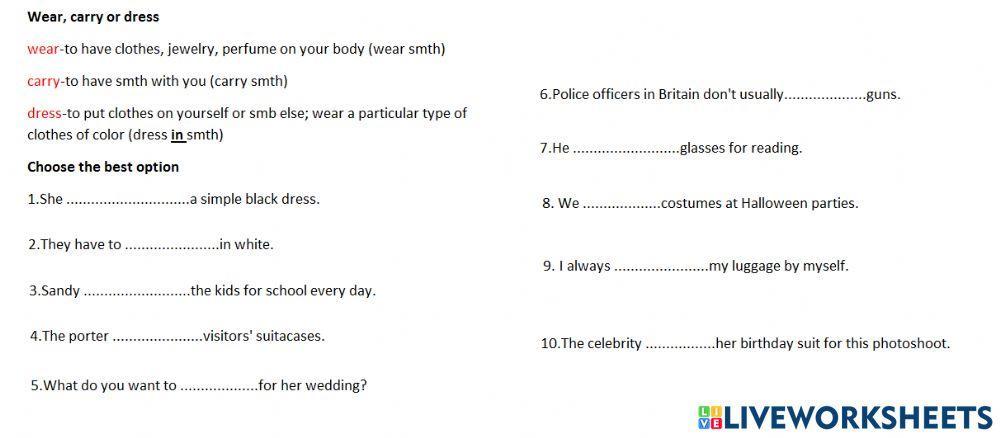 Wear, carry or dress