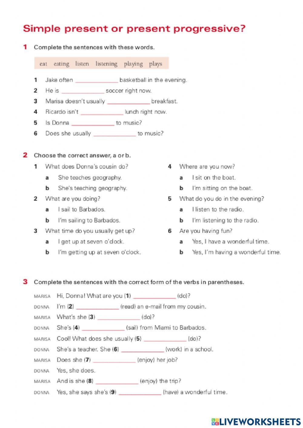 Simple present or present continuous Simple present or present continuous