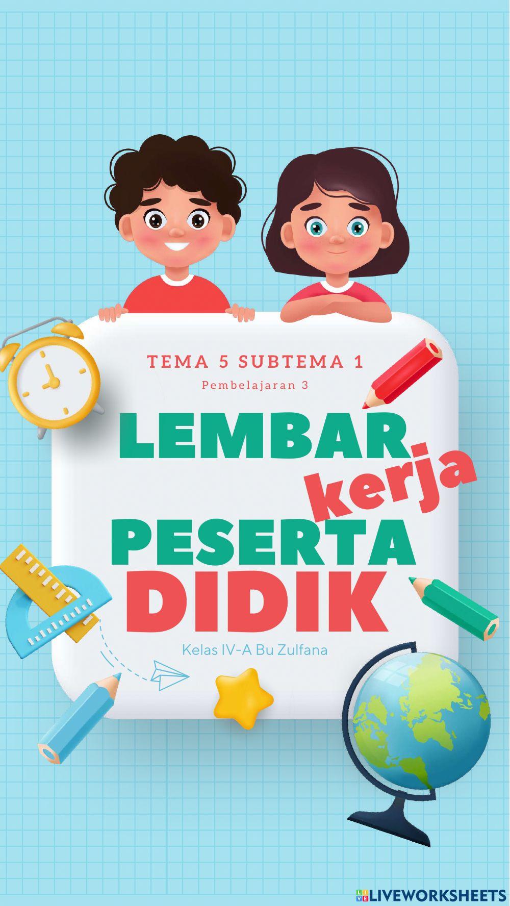 LKPD Tema 5 Subtema 1 Pembelajaran 3 Kelas IV SD