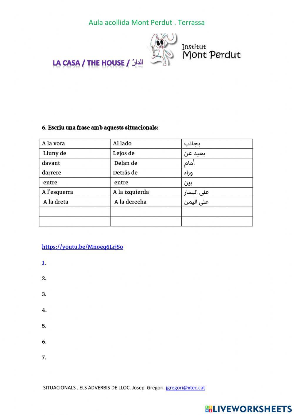 La casa . Vocabulari i exercicis sobre els situacionals.