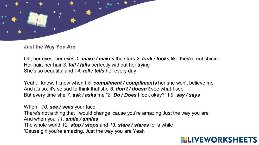 Just the way you are