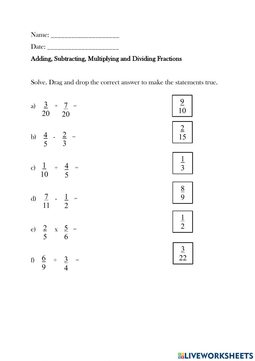 Add, subtract, multiply and divide fractions Add, subtract, multiply and divide fractions