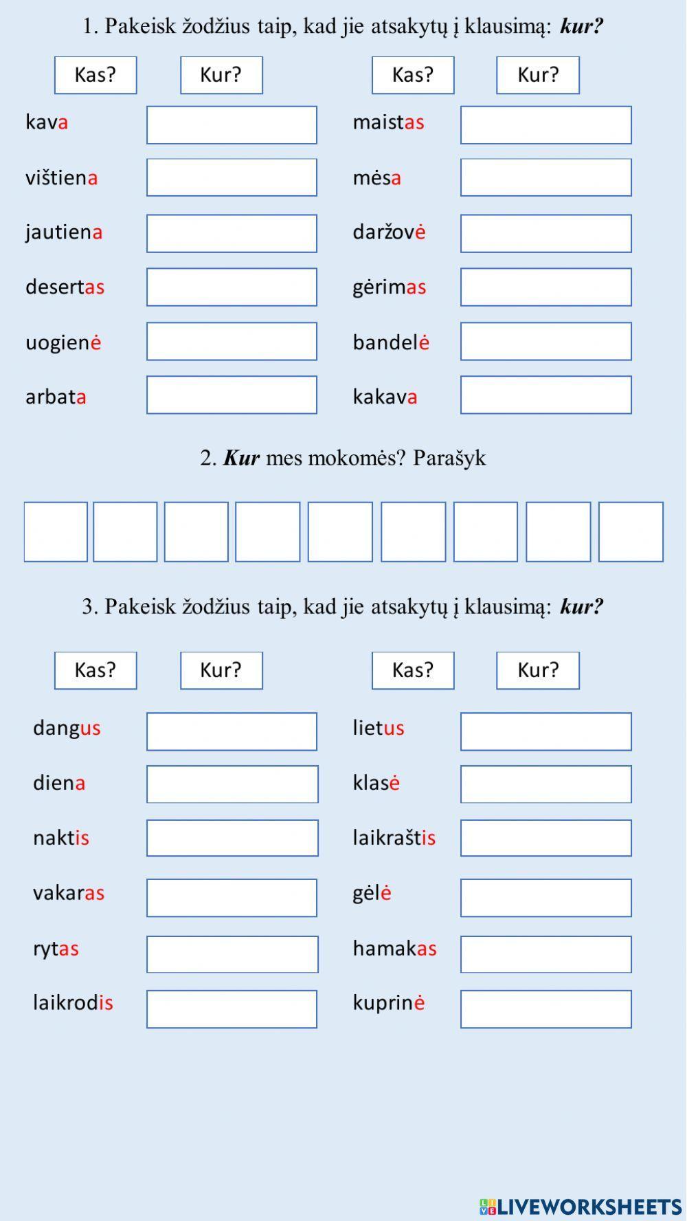 Daiktavardis. Vietininkas. Kur?