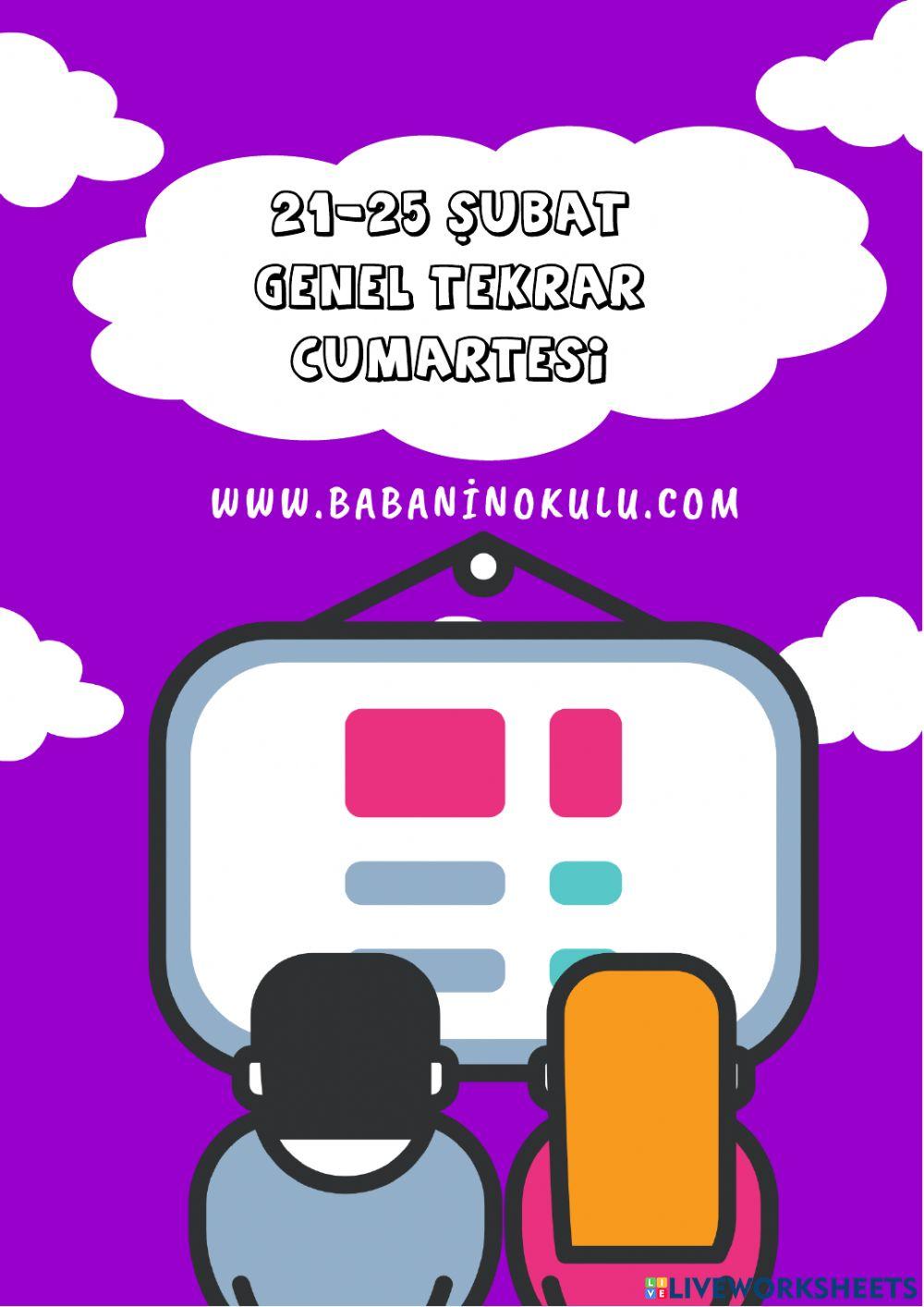 21 - 25 ŞUBAT GENEL TEKRAR CUMARTESİ 21 - 25 ŞUBAT GENEL TEKRAR CUMARTESİ