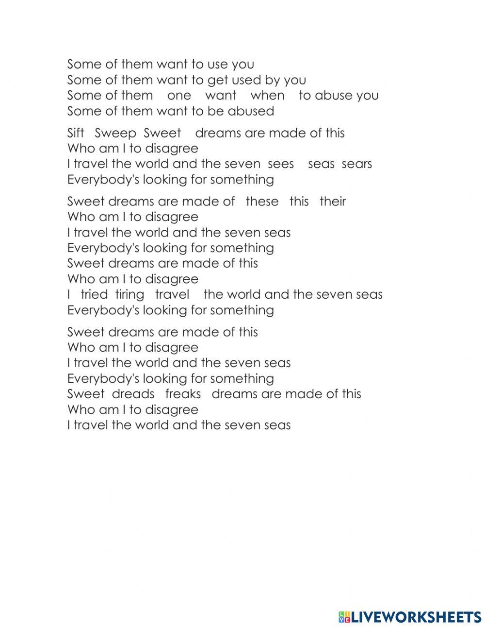 Song  These Dreams are made of this.