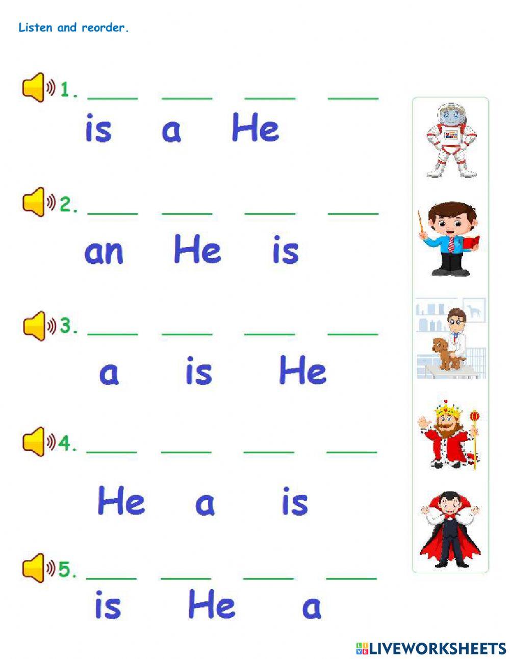 Listen and reorder - He is a...