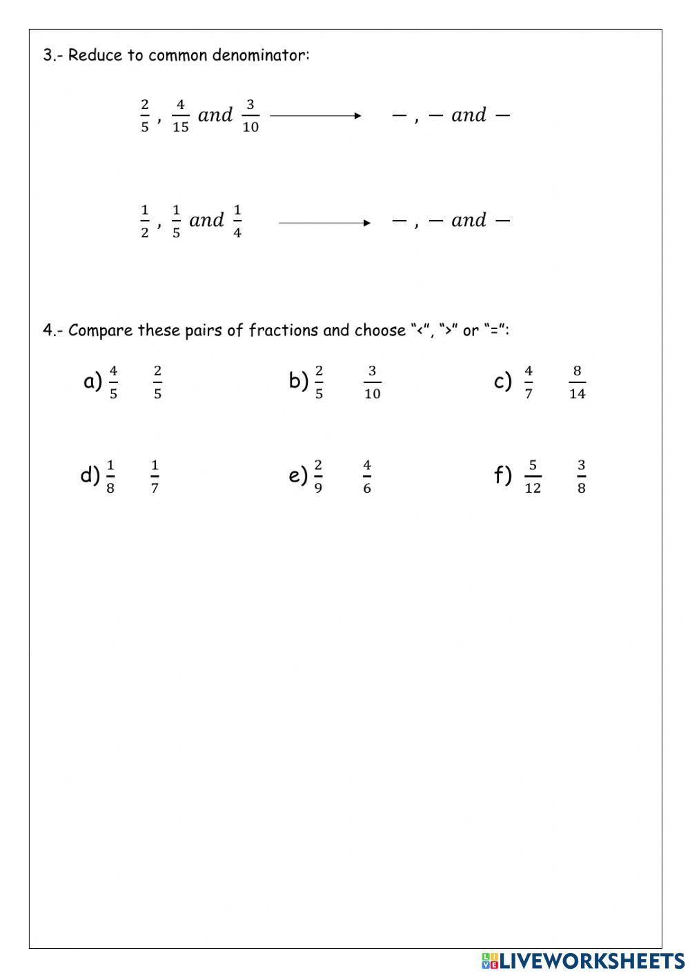 Fractions: Reducing to Common Denominator Fractions: Reducing to Common Denominator
