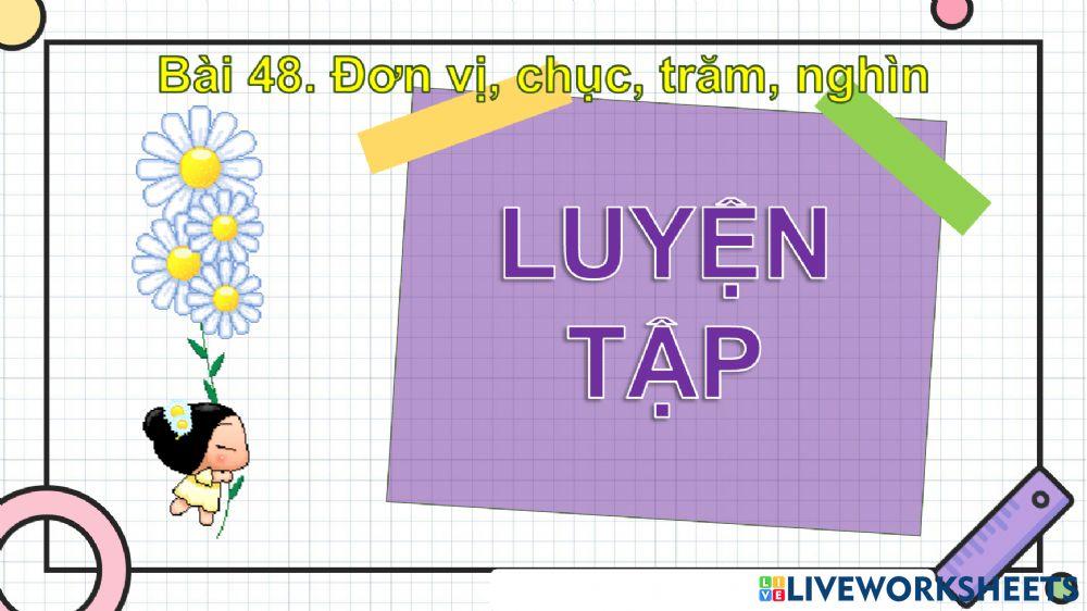 BÀI 48: Đơn vị, chục, trăm, nghìn T2