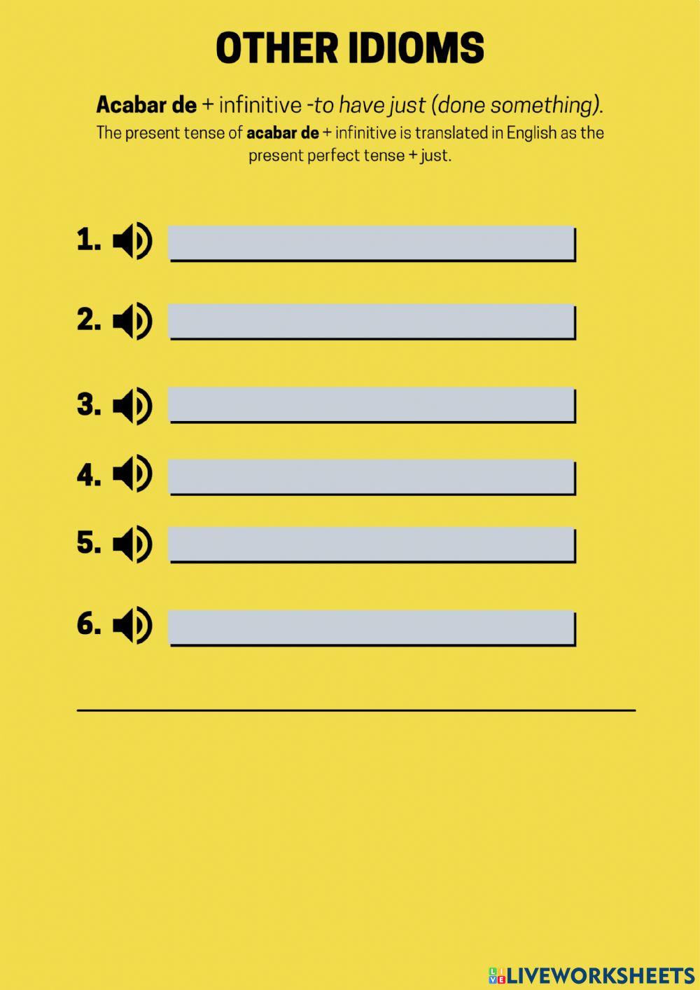 Spanish Idioms (-acabar de, -dejar de, -tener que, -tratar de, -volver a)