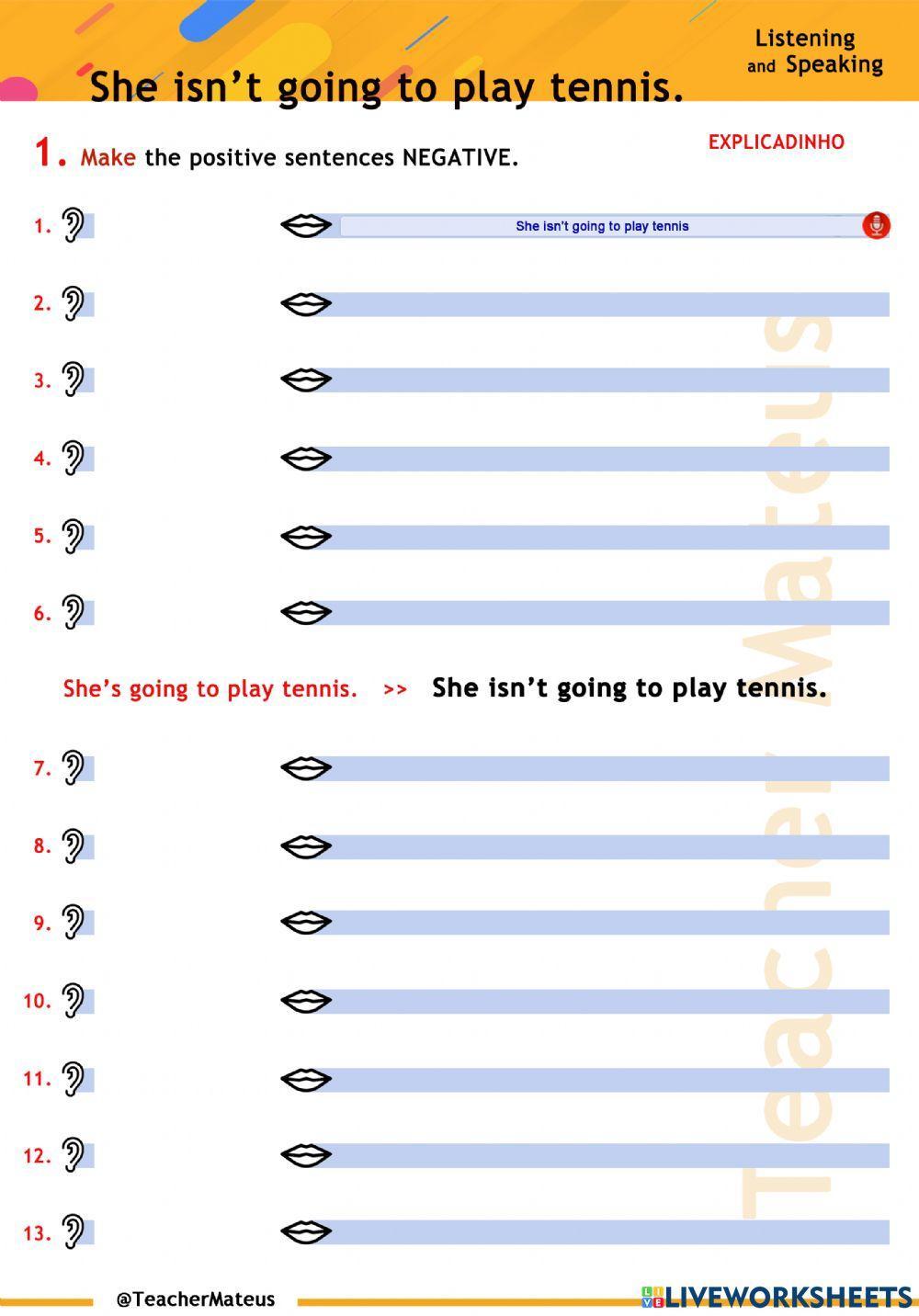 GOING TO - She isn't going to play tennis - Speaking