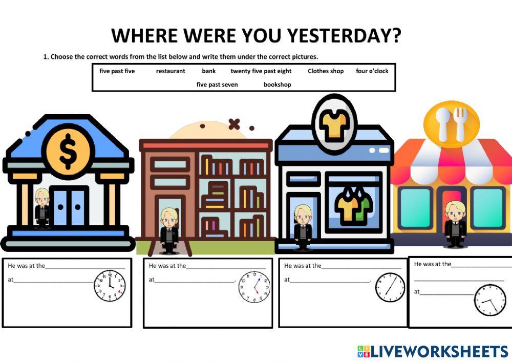 Where were you yesterday?