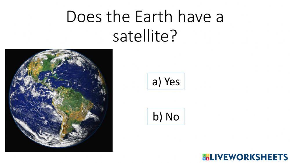 Yes or no. The Earth