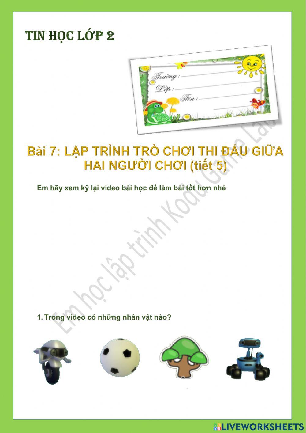 Lớp 2-Tuần 26-Bài 7:Lập trình trò chơi thi đấu giữa hai người chơi (tiết 5)