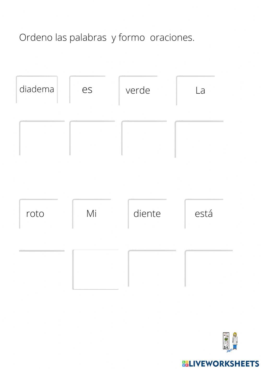 Ordenar  PALABRAS Y FORMAR oraciones