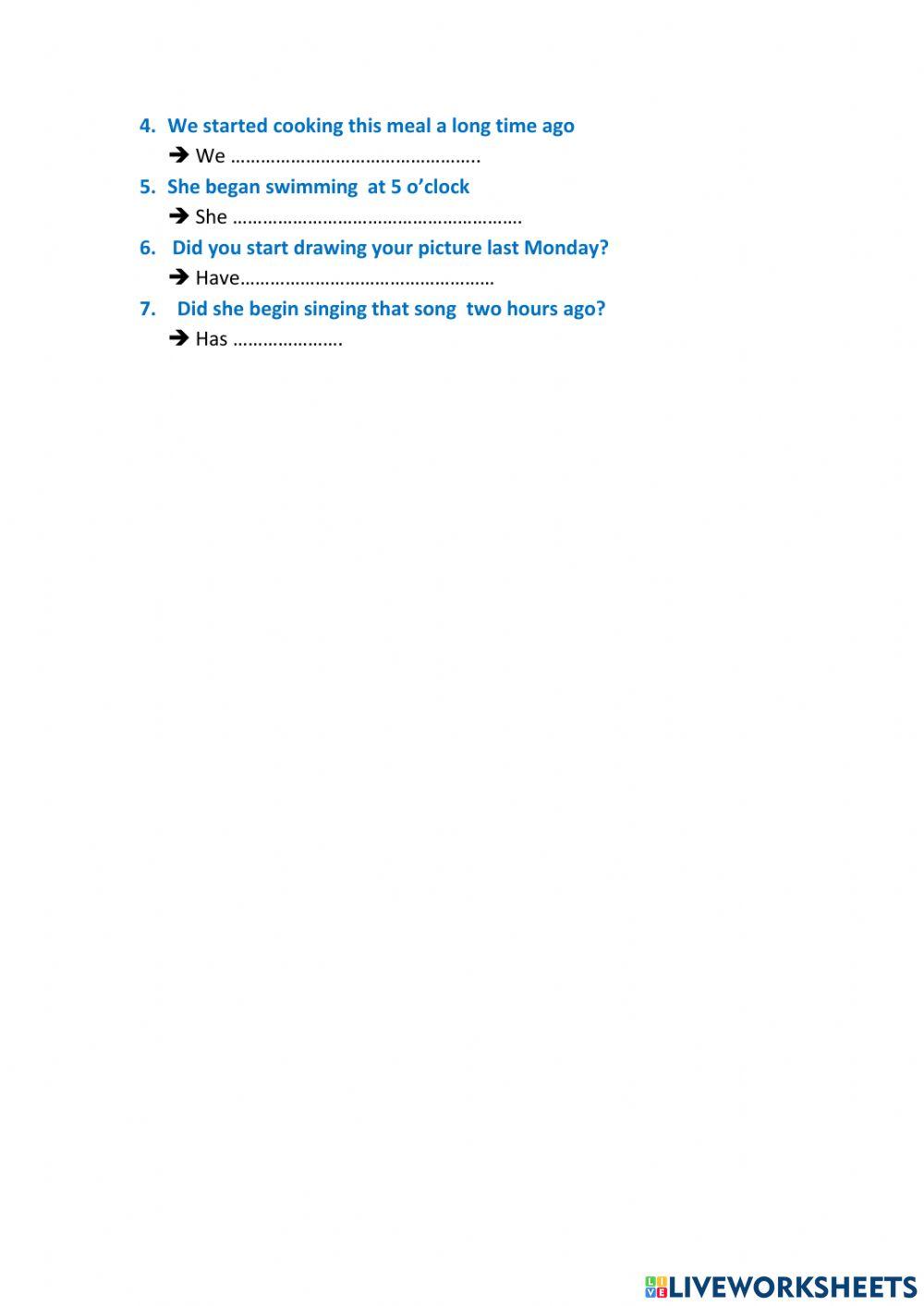 Viết lại câu cấu trúc 8 (p1) have-has +Vp2 -- began-started + V-ing