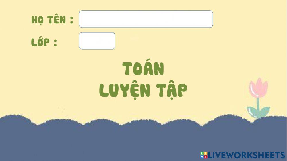 Toán - Luyện tập trang 88, 89