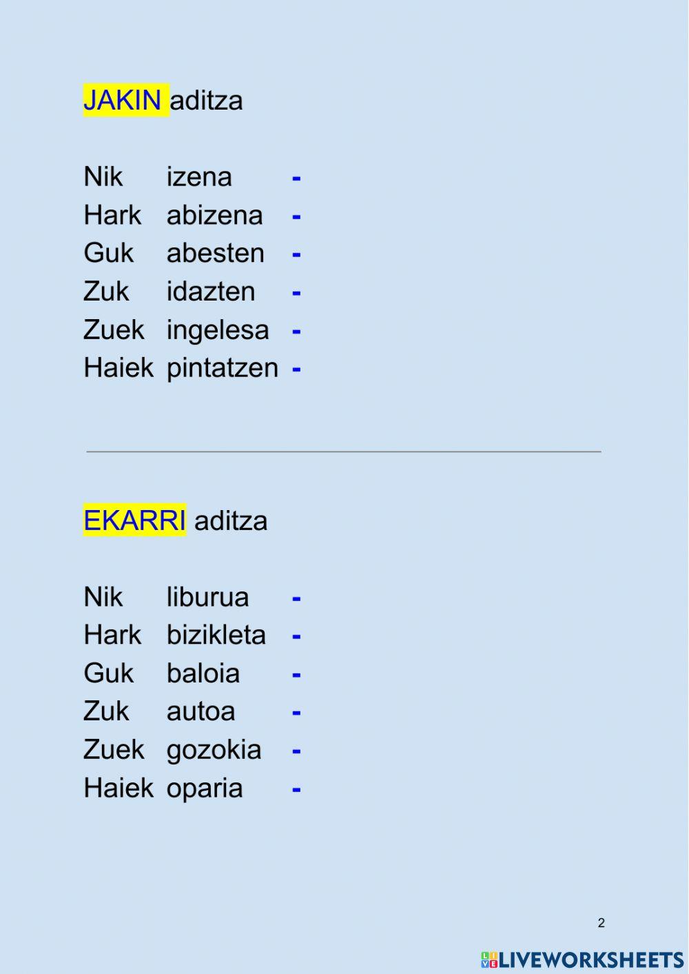 Aditz trinkoak: Nor-nork (singularrean)