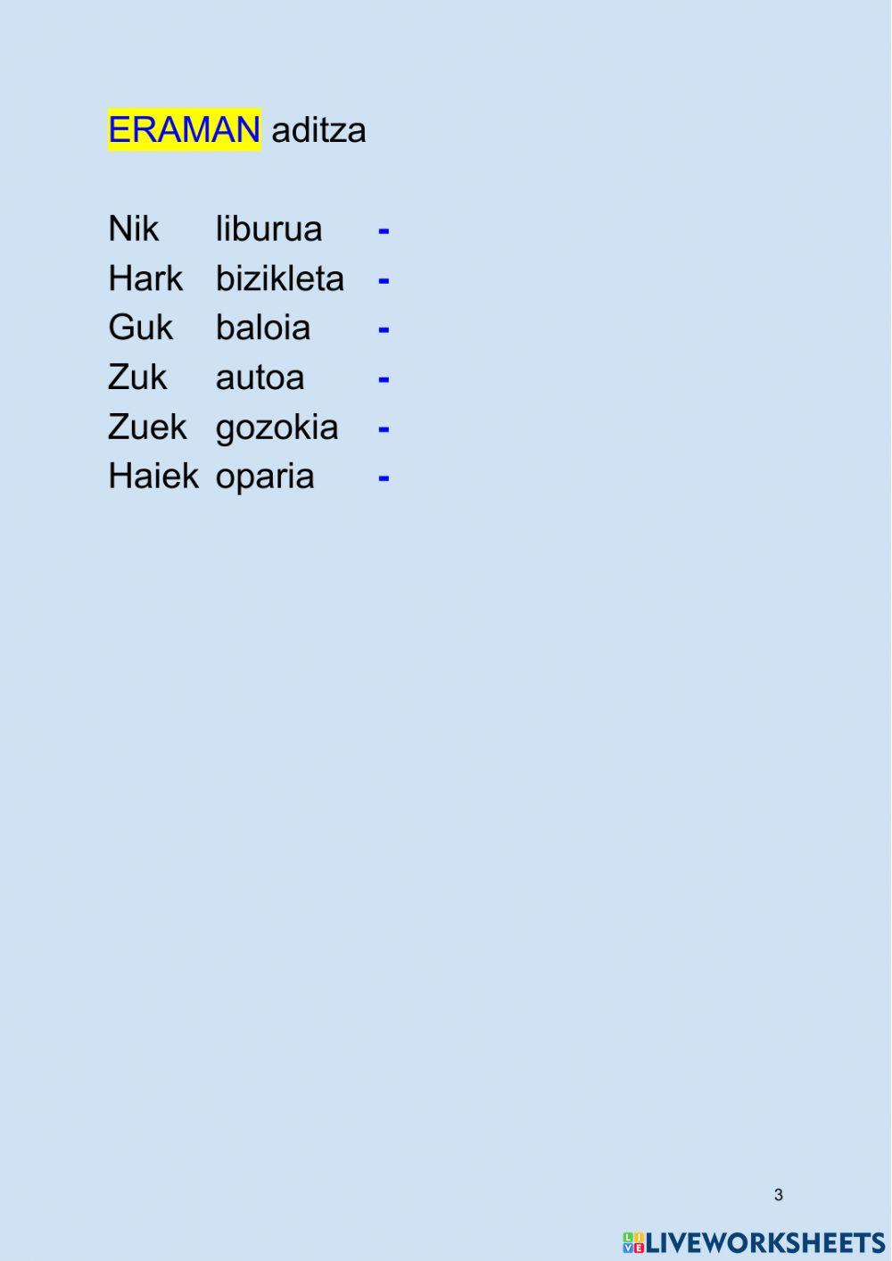 Aditz trinkoak: Nor-nork (singularrean)